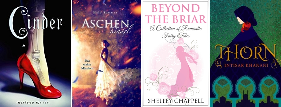 Märchenadaptionen:; Cinder (Marissa Meyer), Aschenkindel (Halo Summer), Beyond the Briar (Shelley Chappell), Thorn (Intisar Khanani)